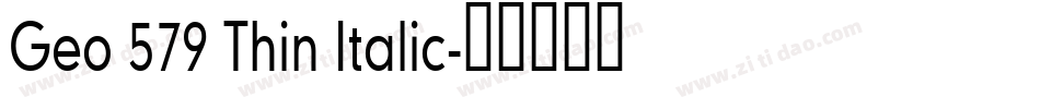 Geo 579 Thin Italic字体转换